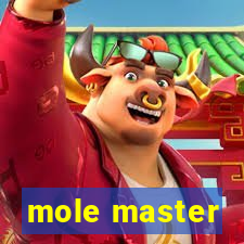 mole master